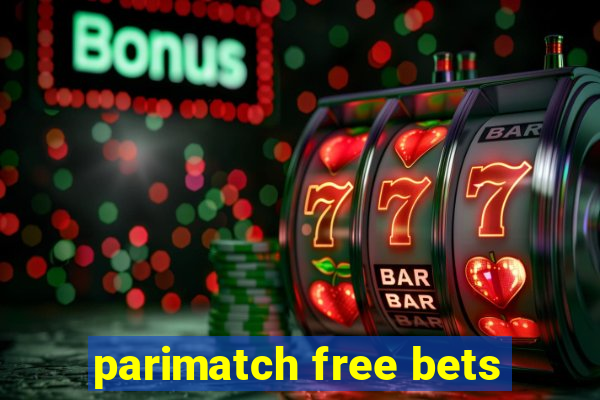 parimatch free bets